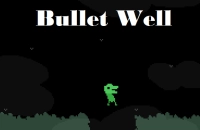 Play Bullet Well now!