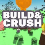 Build & Crush