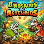 Dinosaurs vs Asteroids
