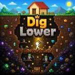 Dig Lower